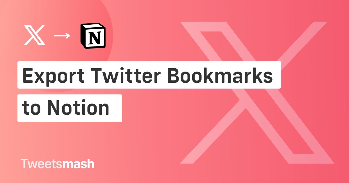 How To Export Twitter Bookmarks To Notion How To Export Twitter Bookmarks To Notion